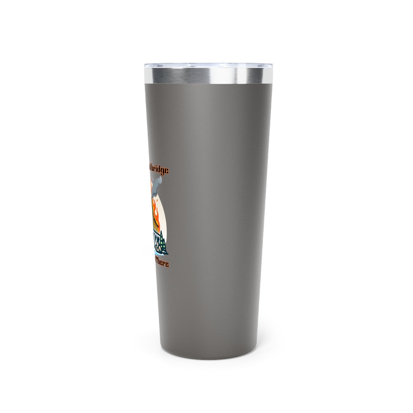 Funny Fire Bridge 22oz Copper Vacuum Insulated Tumbler