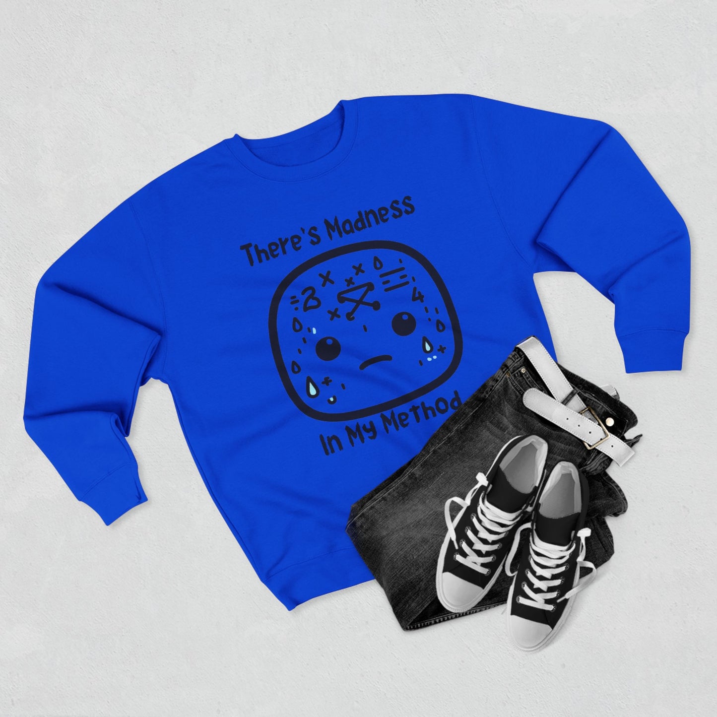 There's Method in my Madness - Unisex Crewneck Sweatshirt