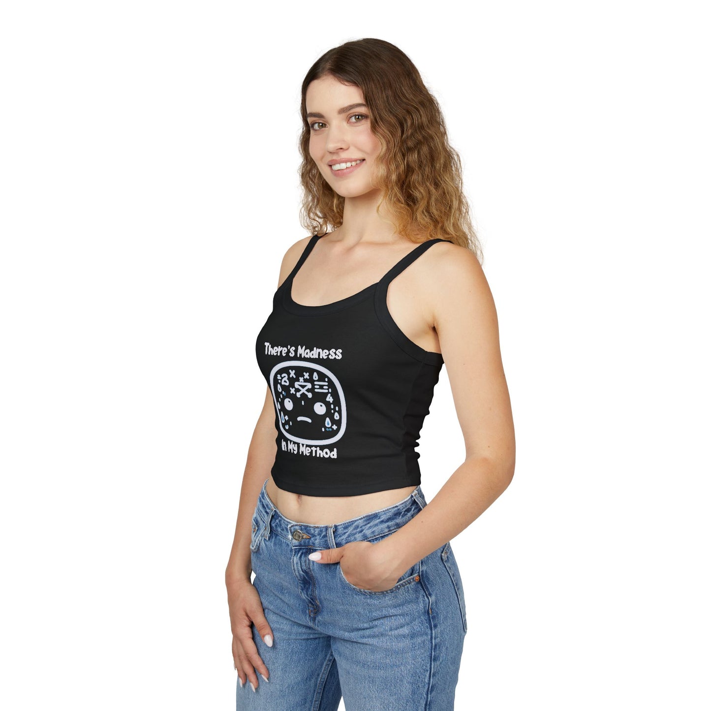 Funny Women's Spaghetti Strap Tank Top - 'There's Madness In My Method'