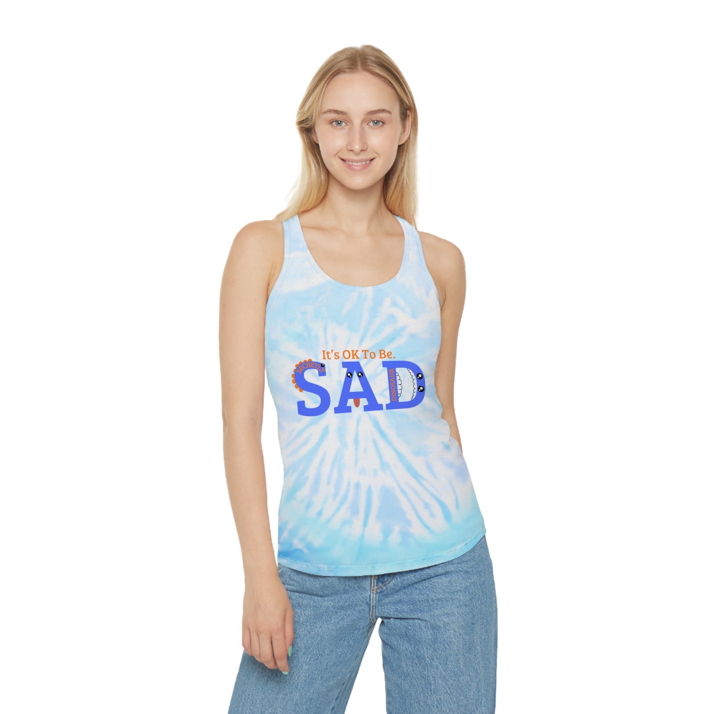 It's OK To Be SAD Tie Dye Racerback Tank Top - Comfortable & Stylish for Self-Care