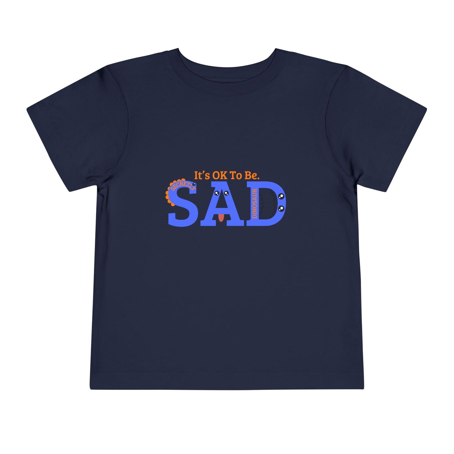Emotional Support Toddler Tee - "It's OK To Be SAD"