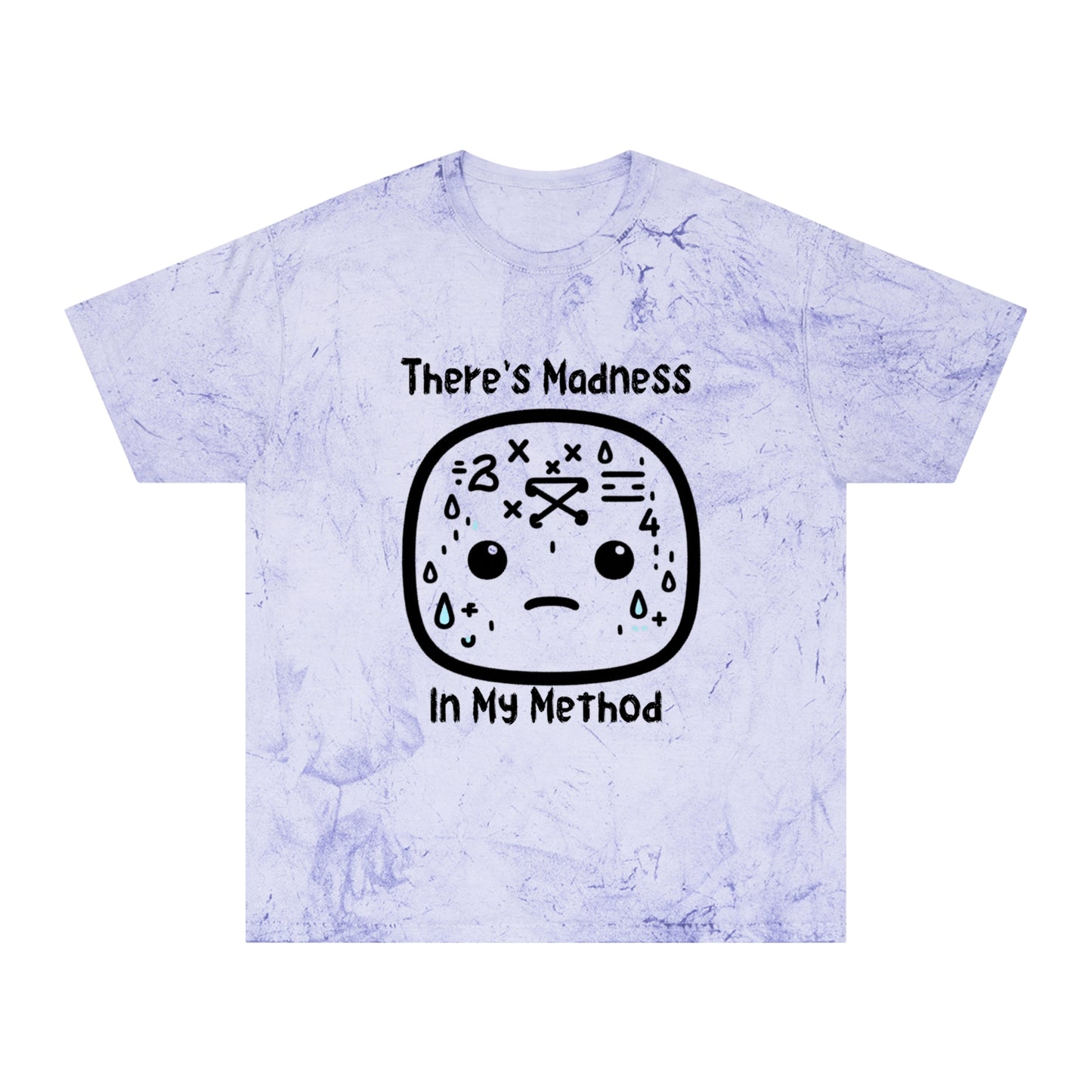 Unisex Color Blast T-Shirt | "There's Madness In My Method" Graphic Tee | Trendy Casual Wear for Kids & Adults