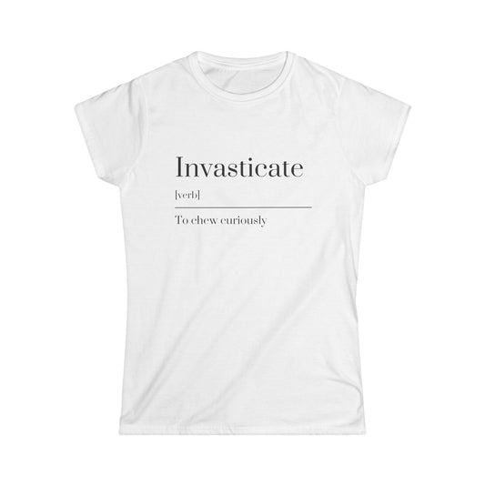 Invasticate Women's Tee, Funny T-Shirt for Relaxed Vibes, Gift for Friends, Trendy Casual Wear, Everyday Outfits, Unique Statement Top