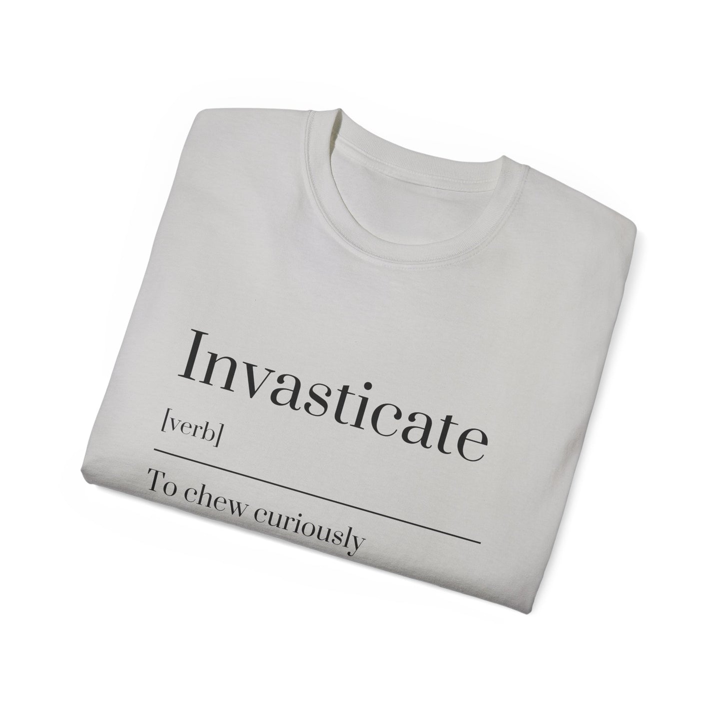 Invasticate Unisex Ultra Cotton Tee - Unique Curiosity Shirt, Gift for Readers, Casual Wear, Birthday, Funny Gift