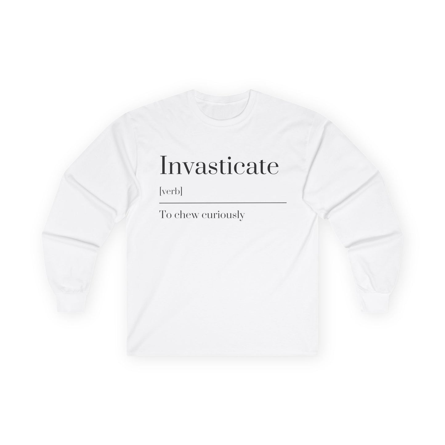 Unisex Long Sleeve Tee with Inspirational Quote, Cozy Cotton Shirt, Casual Wear, Gift for Friends, Birthday Present, Everyday Comfort