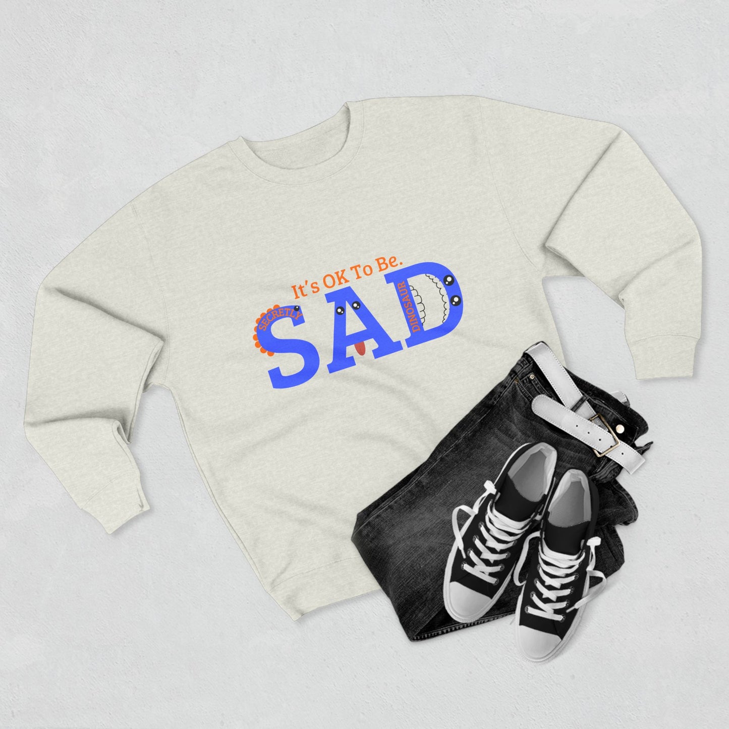 Unisex Crewneck Sweatshirt - "It's OK To Be SAD" Casual Comfort