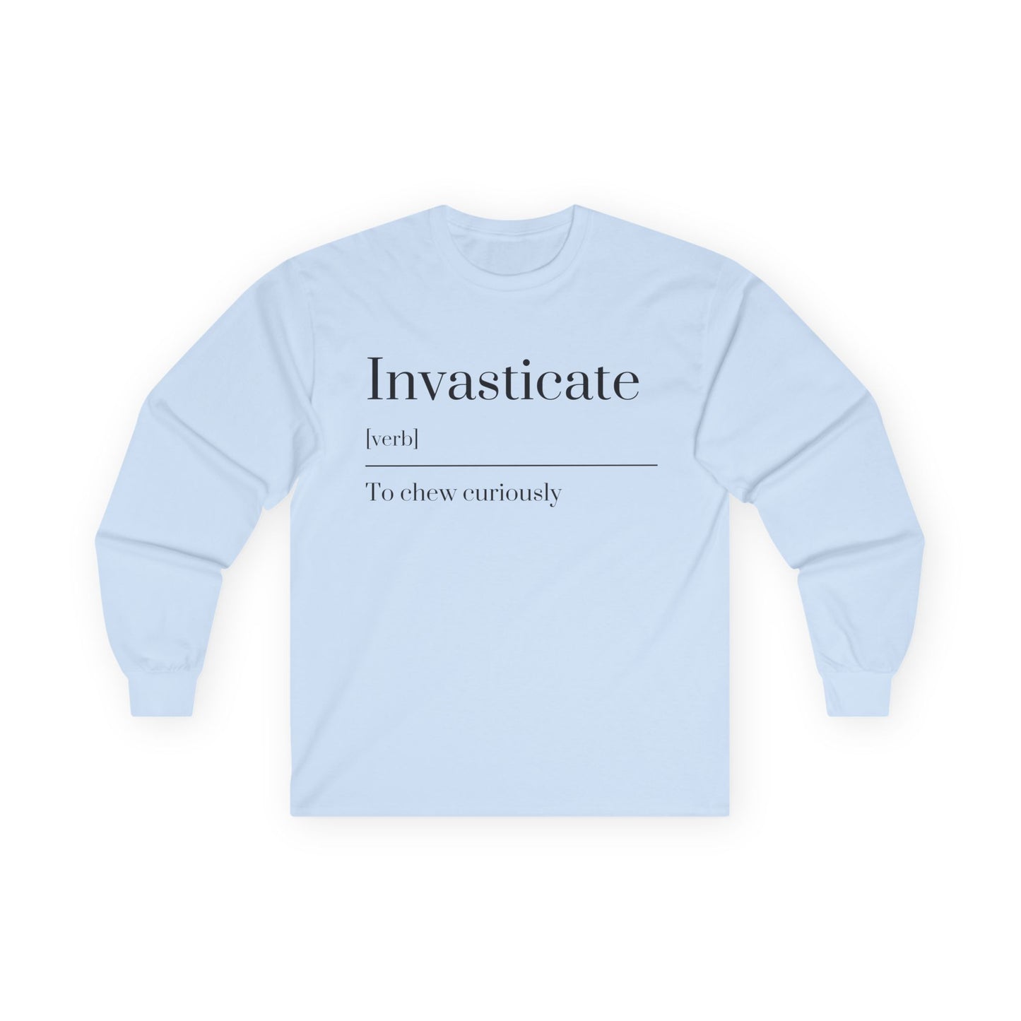 Unisex Long Sleeve Tee with Inspirational Quote, Cozy Cotton Shirt, Casual Wear, Gift for Friends, Birthday Present, Everyday Comfort