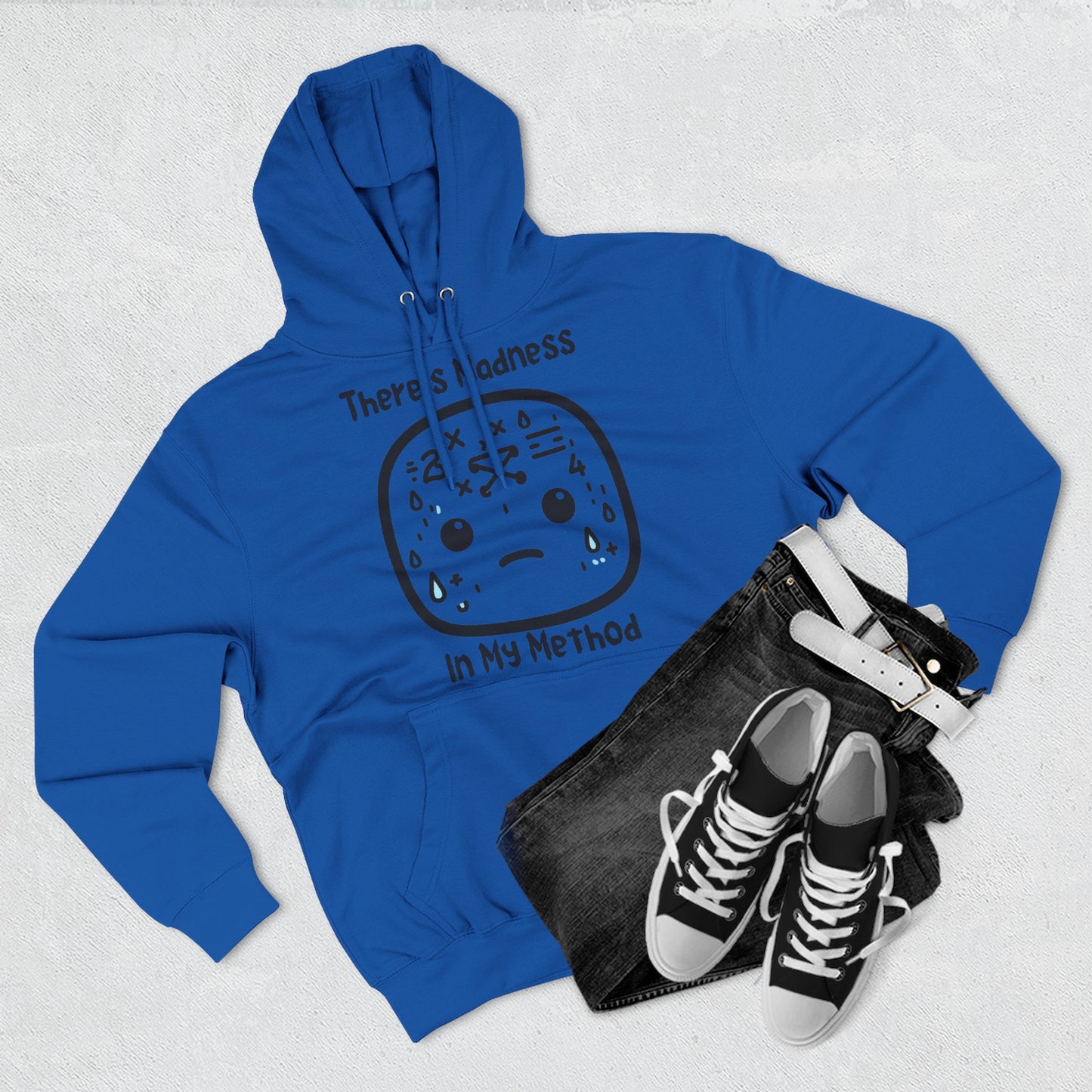 There's Madness In My Method - Fleece Hoodie