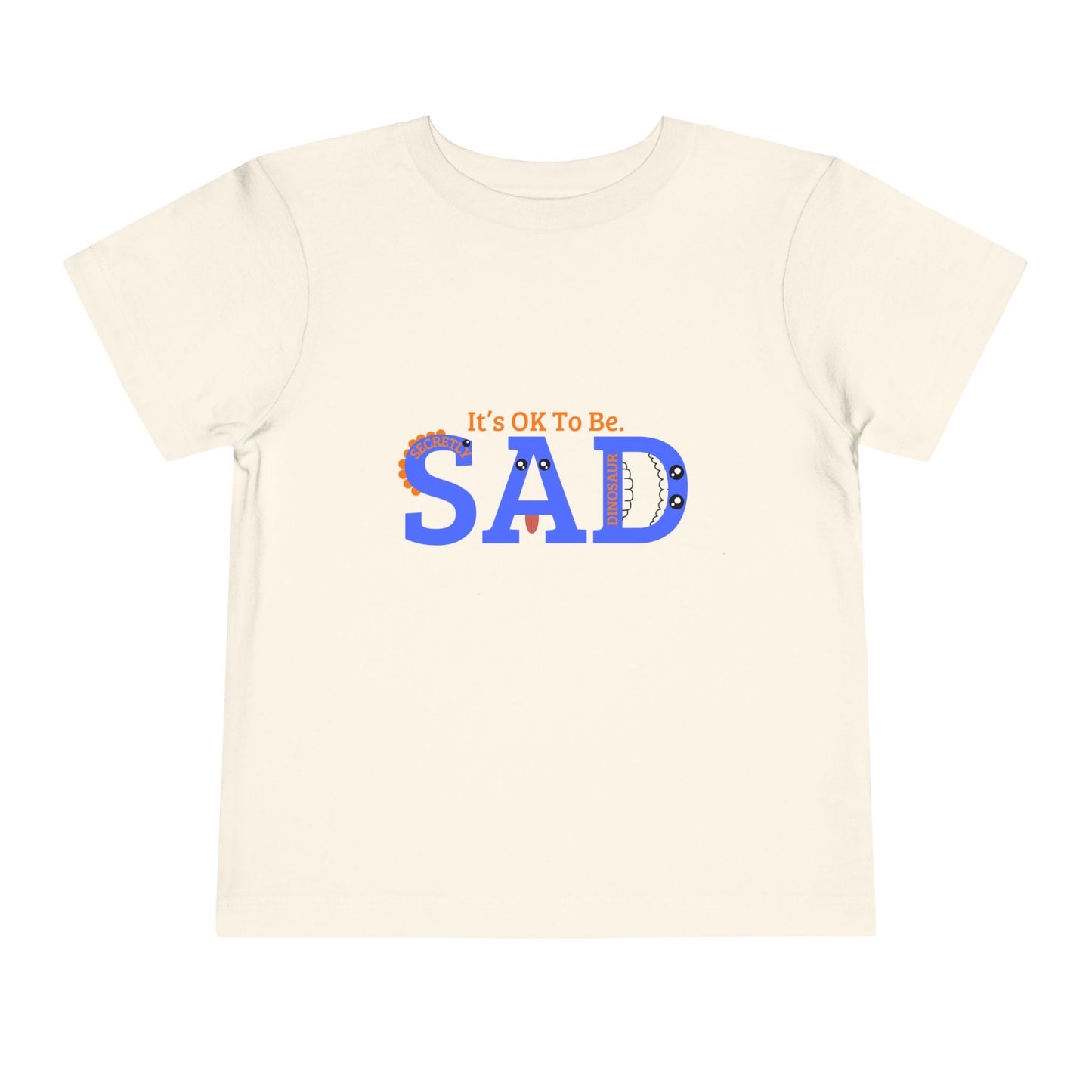 Emotional Support Toddler Tee - "It's OK To Be SAD"
