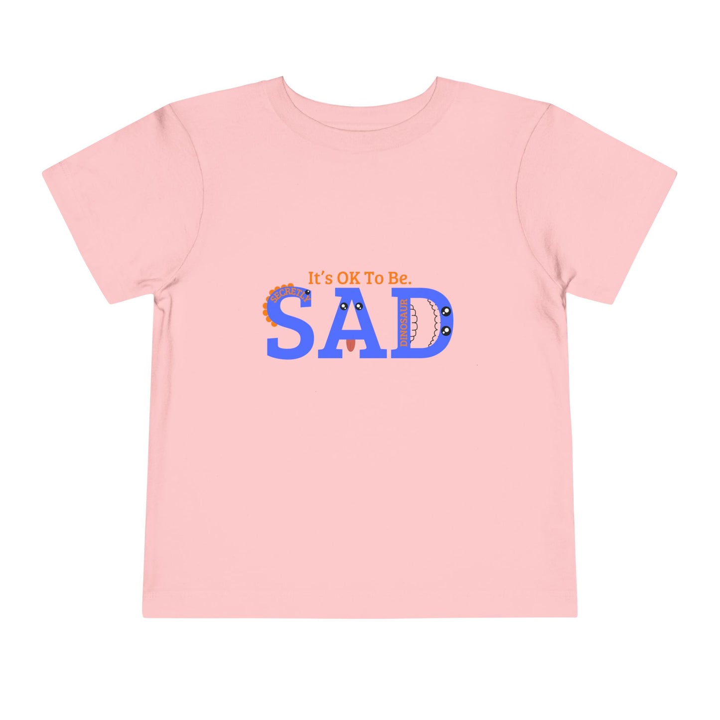 Emotional Support Toddler Tee - "It's OK To Be SAD"
