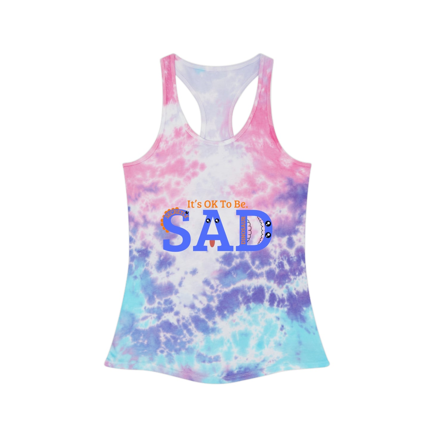 It's OK To Be SAD Tie Dye Racerback Tank Top - Comfortable & Stylish for Self-Care