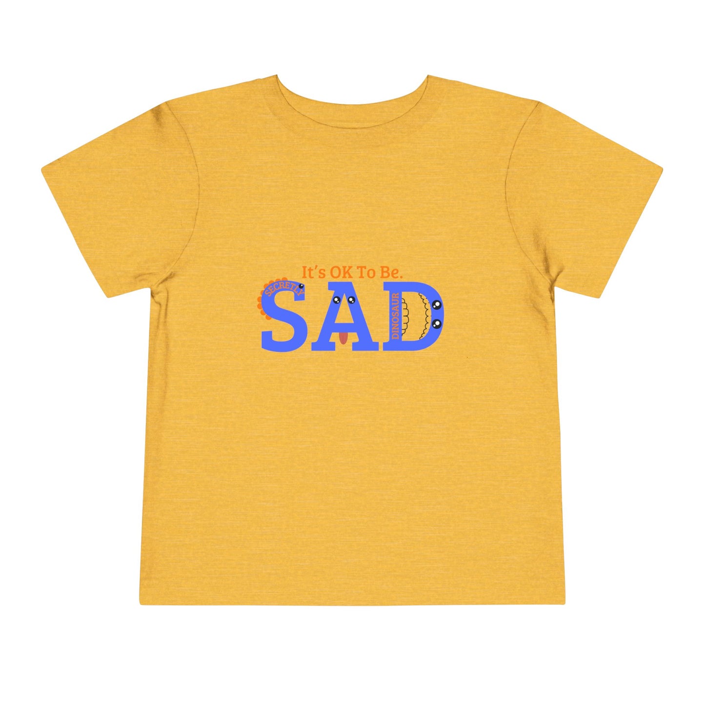 Emotional Support Toddler Tee - "It's OK To Be SAD"