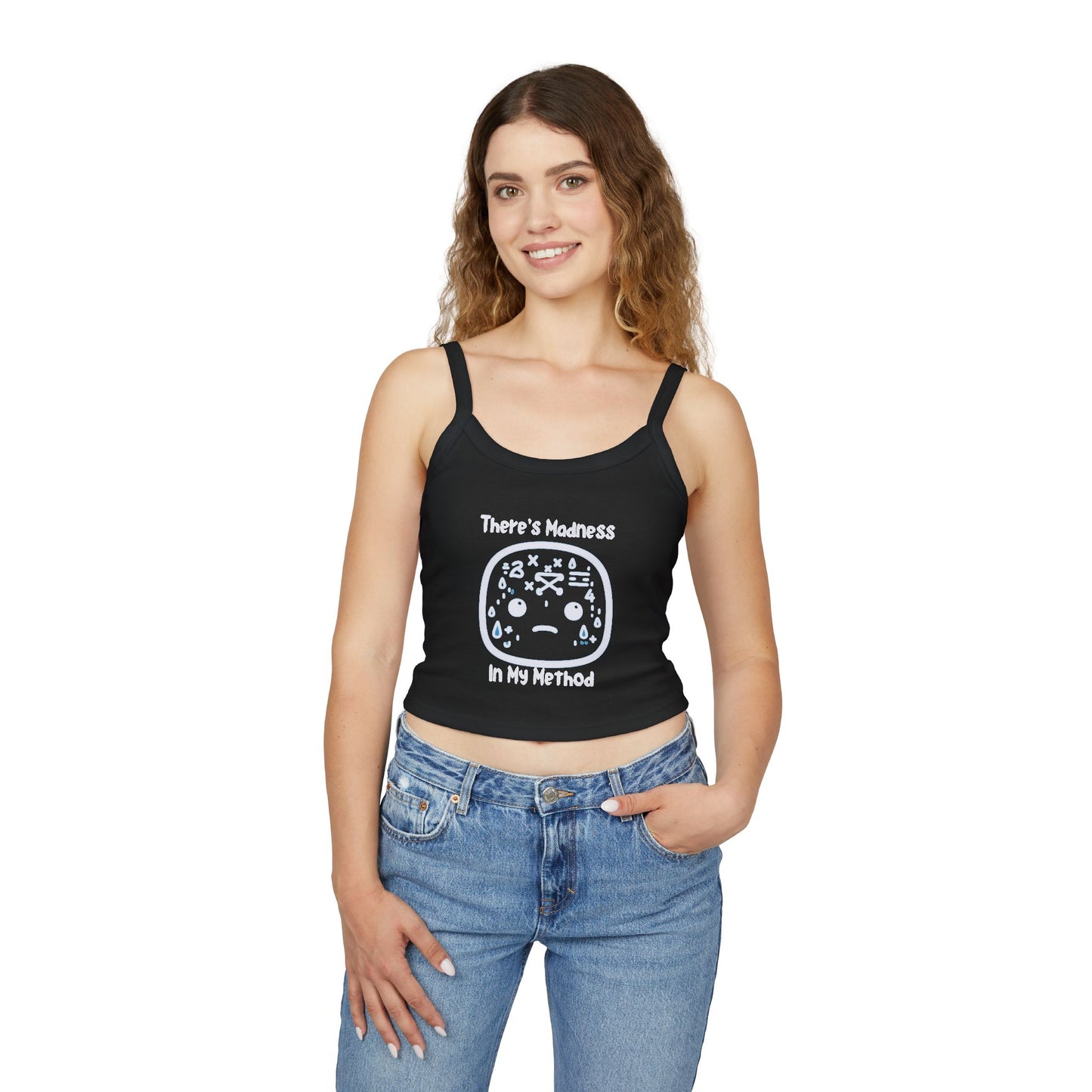 Funny Women's Spaghetti Strap Tank Top - 'There's Madness In My Method'