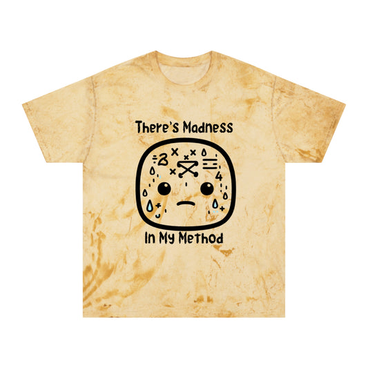 Unisex Color Blast T-Shirt | "There's Madness In My Method" Graphic Tee | Trendy Casual Wear for Kids & Adults