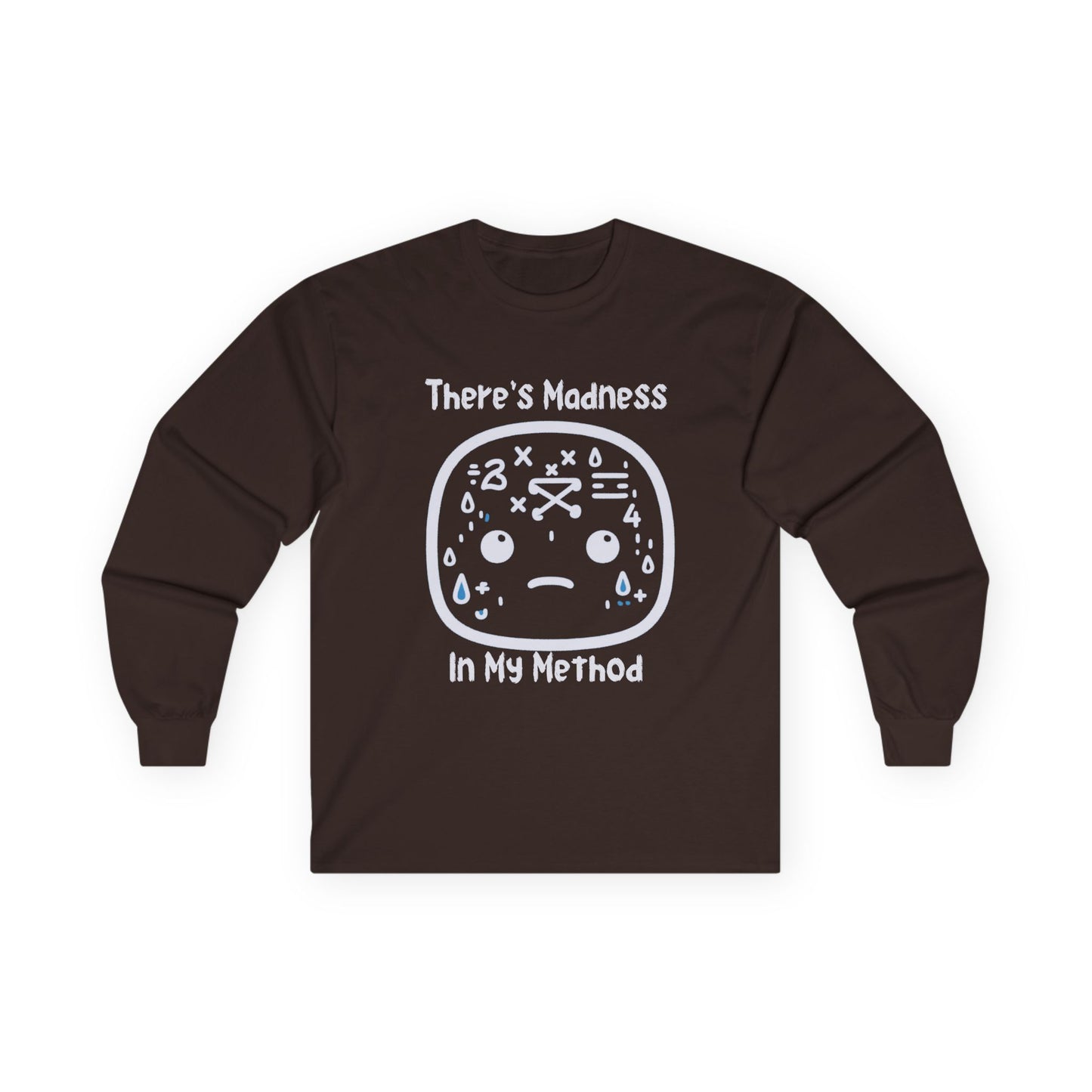 There's Madness in my Method - Unisex Ultra Cotton Long Sleeve Tee