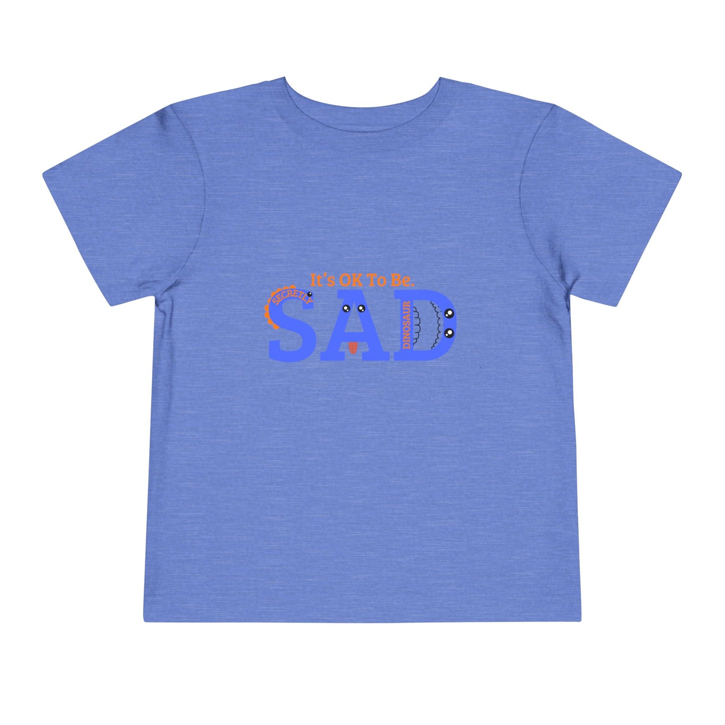 Emotional Support Toddler Tee - "It's OK To Be SAD"