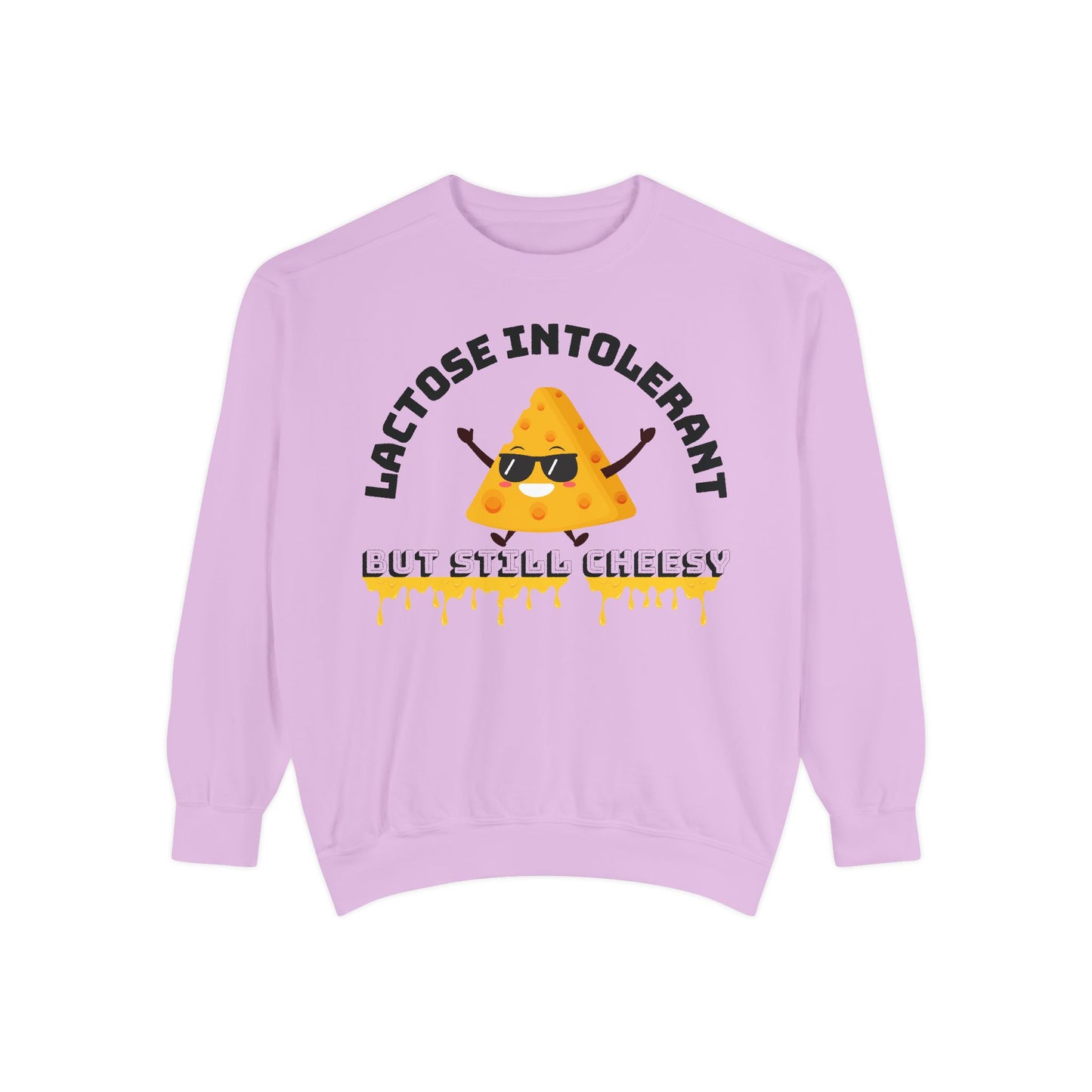 Lactose Intolerant Yet Cheesy Sweatshirt, Funny Gift, Unisex Apparel, Dairy Lovers, Cute Humor, Great for Birthdays, Foodie Vibes