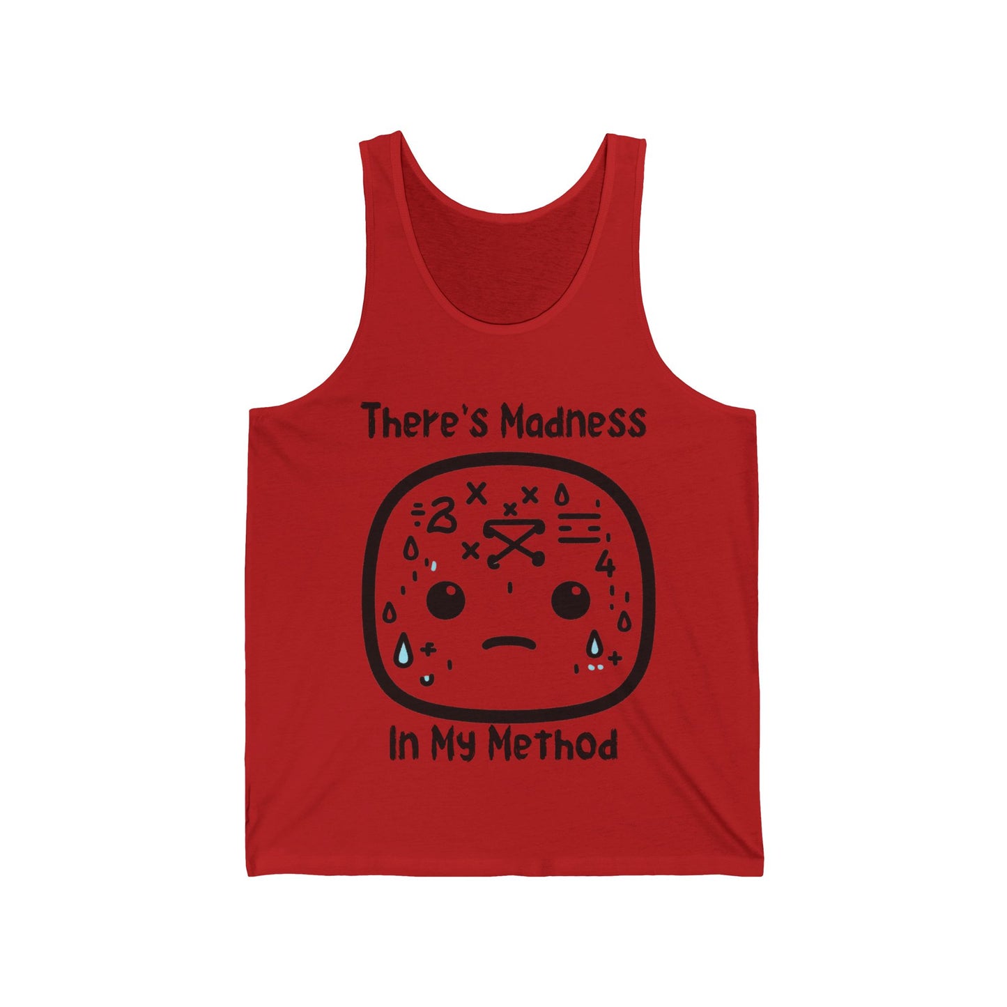 There's Madness in my Method - Unisex Jersey Tank