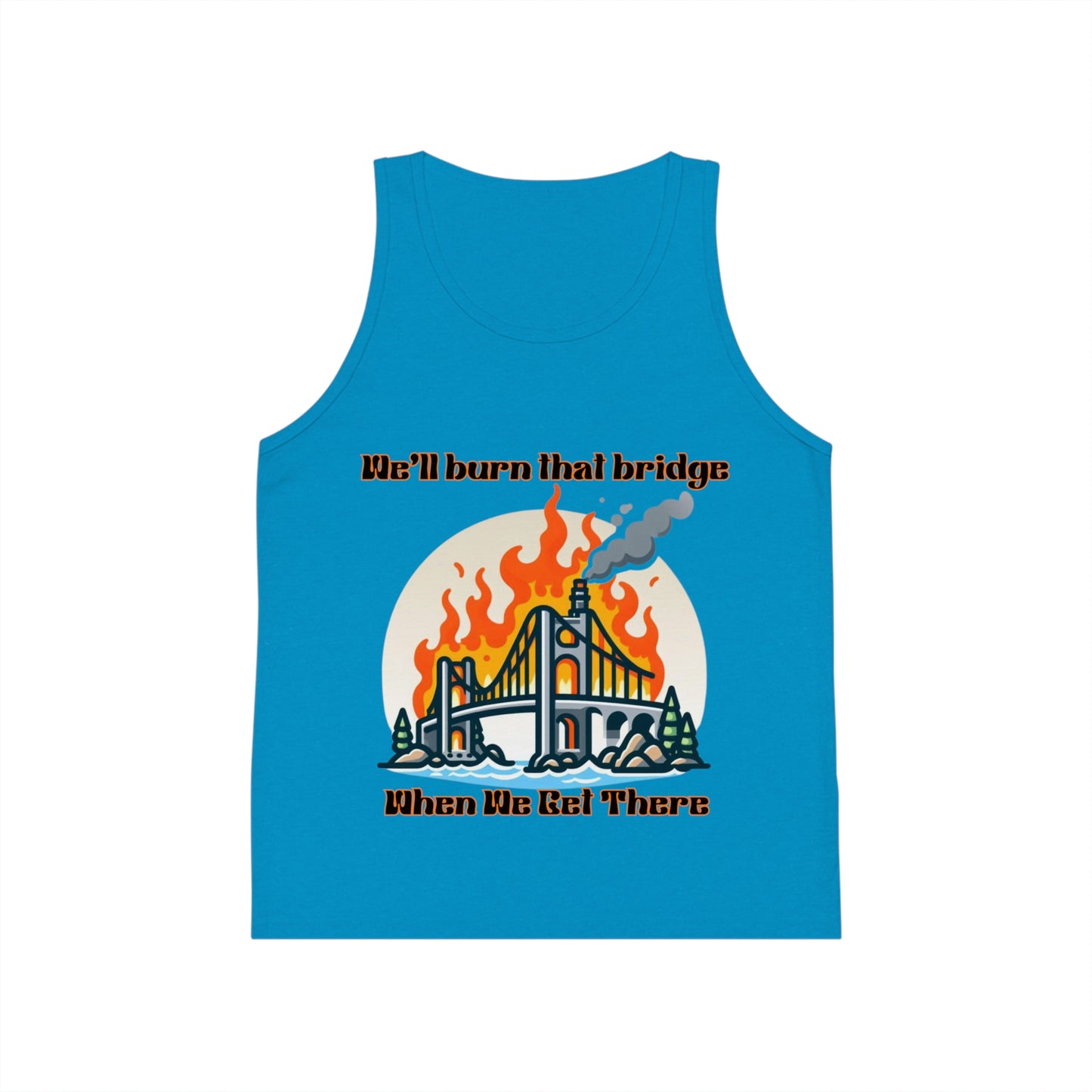 Youth Graphic Tank Top - "We'll Burn That Bridge" Design