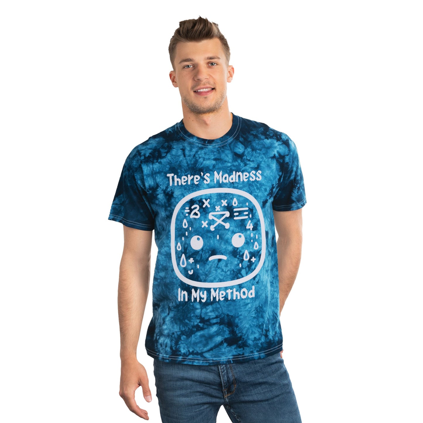 Tie-Dye Tee: "There's Madness In My Method" for Creative Souls