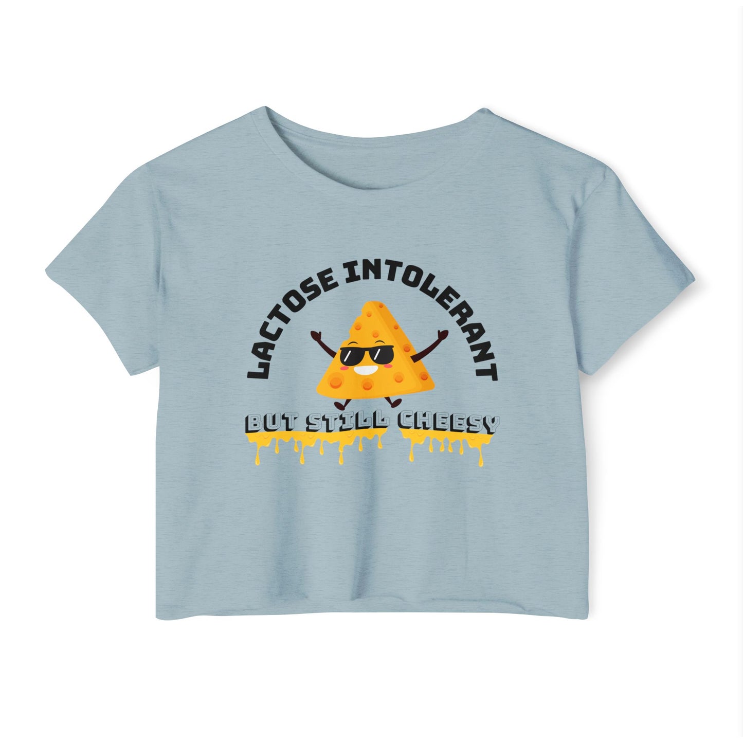 Lactose Intolerant But Still Cheesy Festival Crop Top - Fun Tee, Women's Summer Top, Funny Graphic Shirt, Gift for Cheese Lovers, [...]