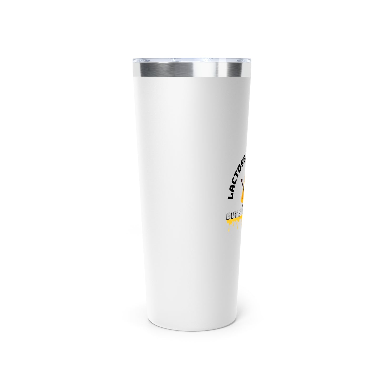 Lactose Intolerant Tumbler | Funny Gift for Cheese Lovers | Insulated Mug | Travel Cup | Kitchen Humor | Unique Drinkware