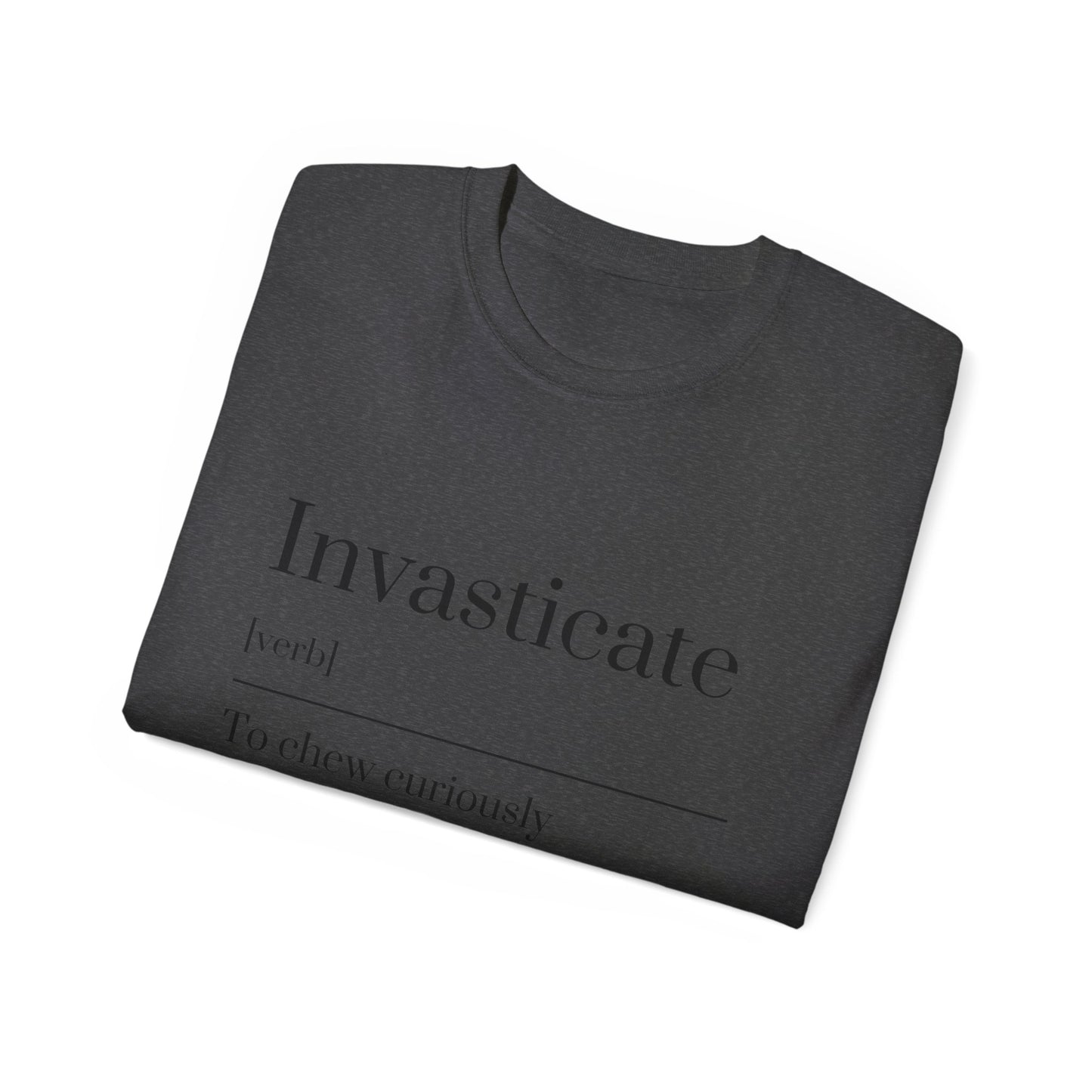 Invasticate Unisex Ultra Cotton Tee - Unique Curiosity Shirt, Gift for Readers, Casual Wear, Birthday, Funny Gift