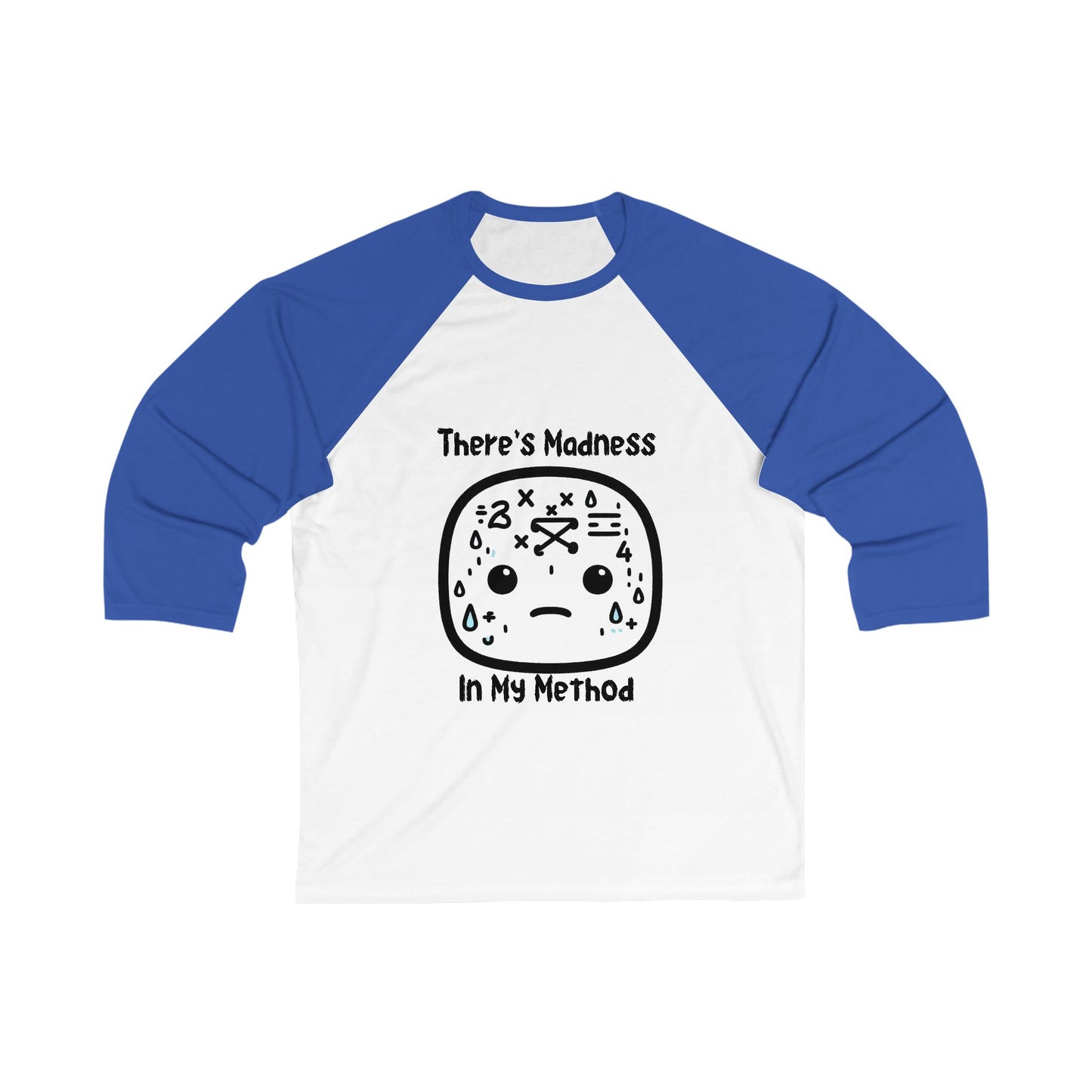 There's Method in my Madness - Unisex 3\4 Sleeve Baseball Tee
