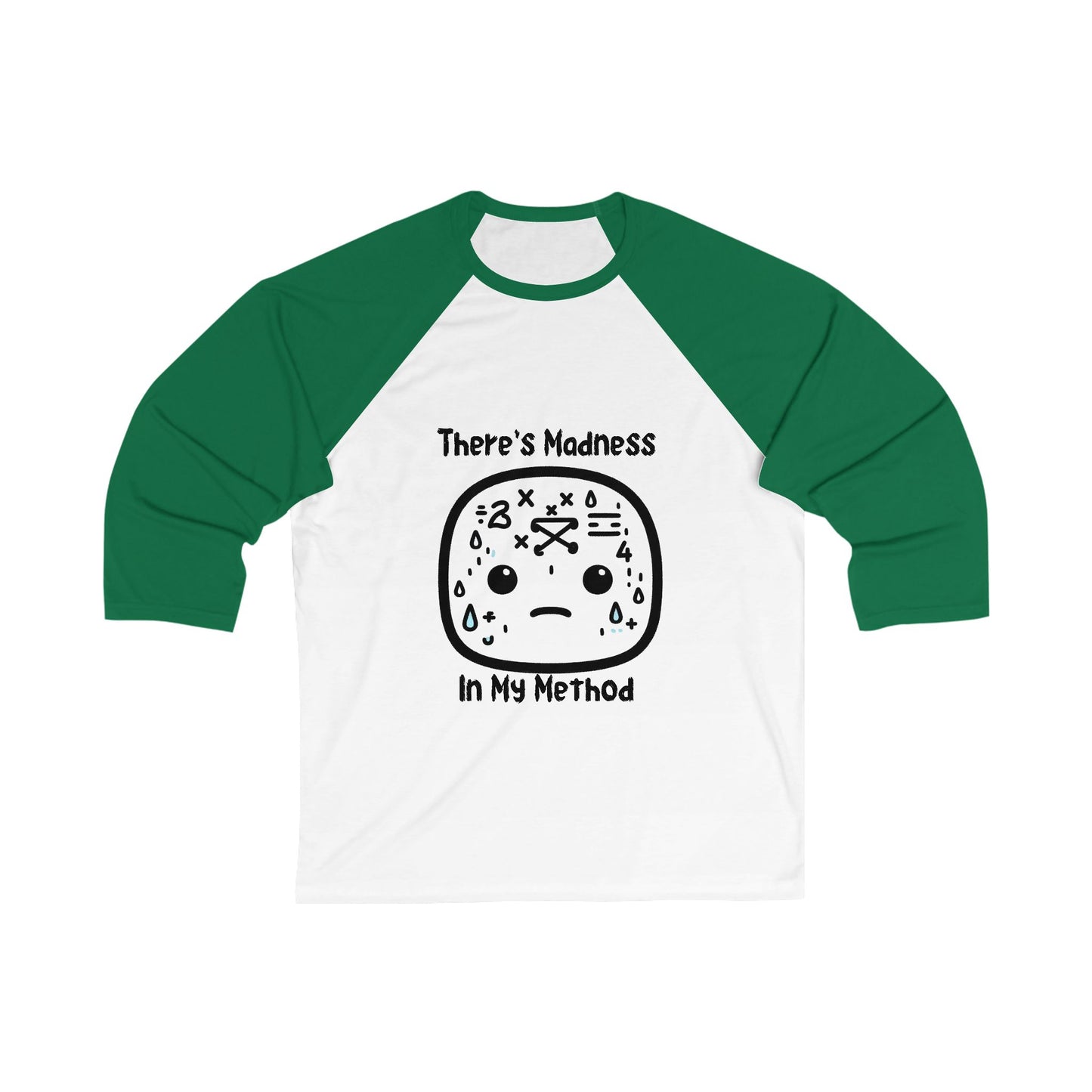 There's Method in my Madness - Unisex 3\4 Sleeve Baseball Tee