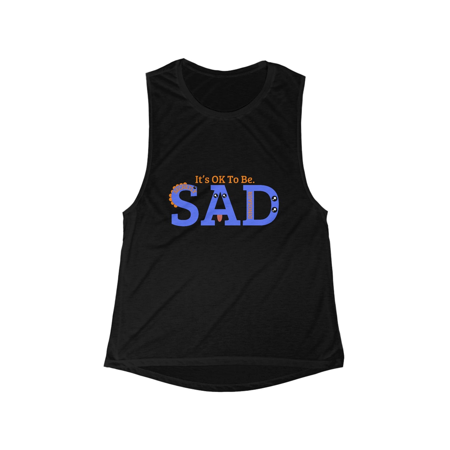 It's OK To Be SAD Women's Flowy Muscle Tank - Comfortable Casual Top