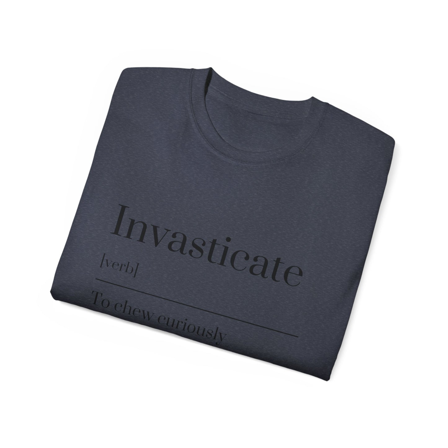 Invasticate Unisex Ultra Cotton Tee - Unique Curiosity Shirt, Gift for Readers, Casual Wear, Birthday, Funny Gift