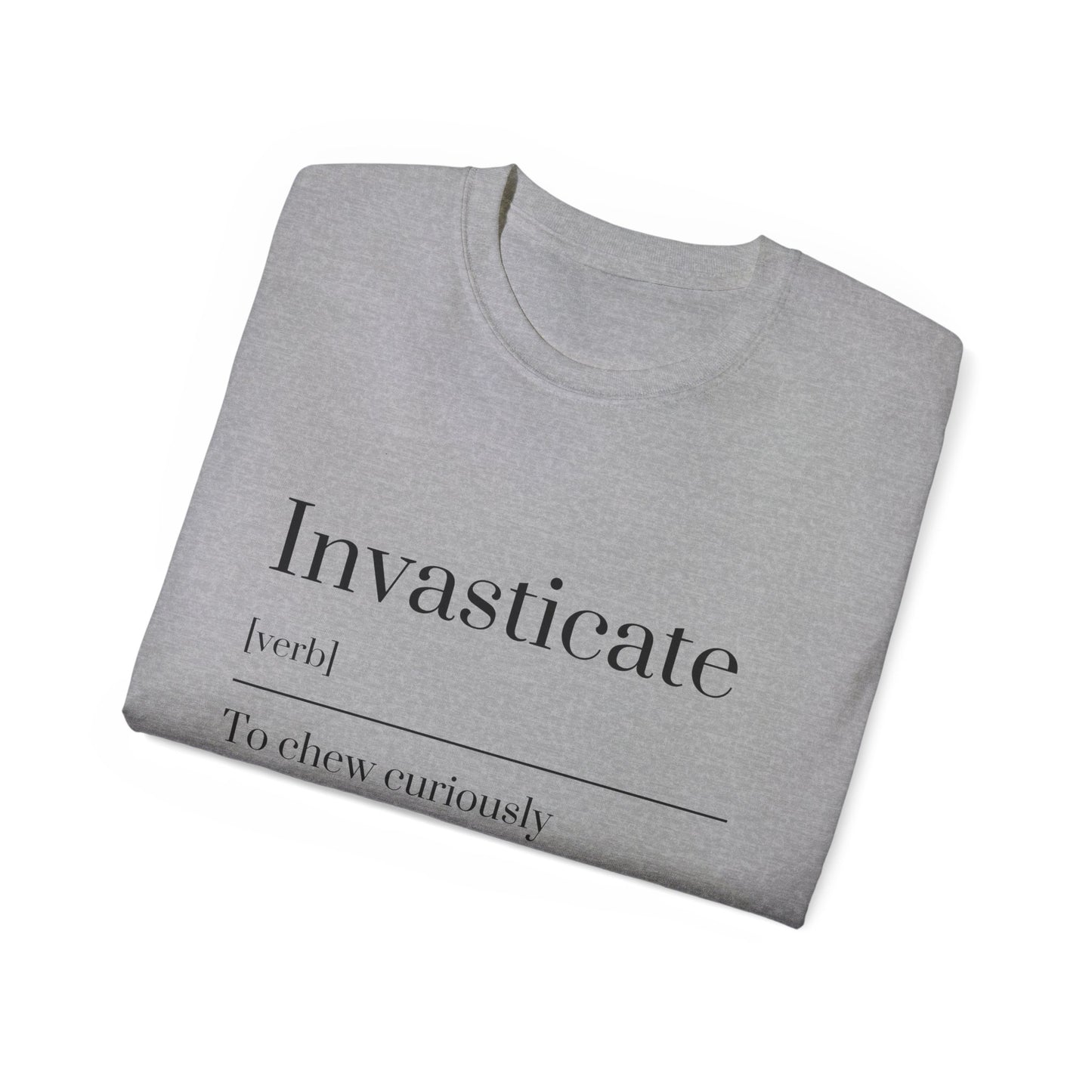Invasticate Unisex Ultra Cotton Tee - Unique Curiosity Shirt, Gift for Readers, Casual Wear, Birthday, Funny Gift