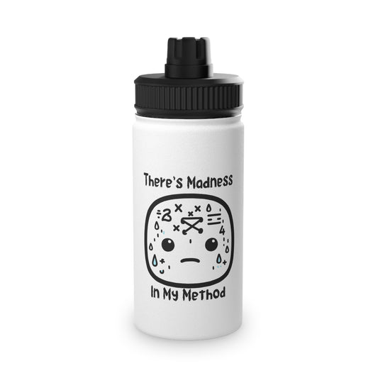 Funny Motivational Stainless Steel Water Bottle - "There’s Madness In My Method" - Ideal for Athletes & Fitness Enthusiasts