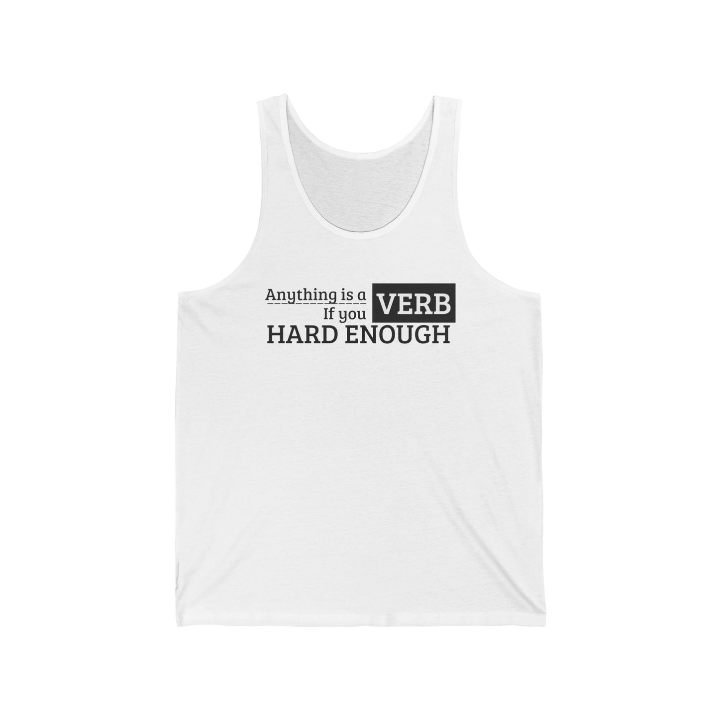Motivational Unisex Jersey Tank Top, Perfect for Fitness, Gym Wear, Casual Outfit, Gift for Friends, Inspirational Apparel