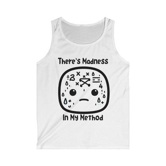There's Method in my Madness - Men's Softstyle Tank Top