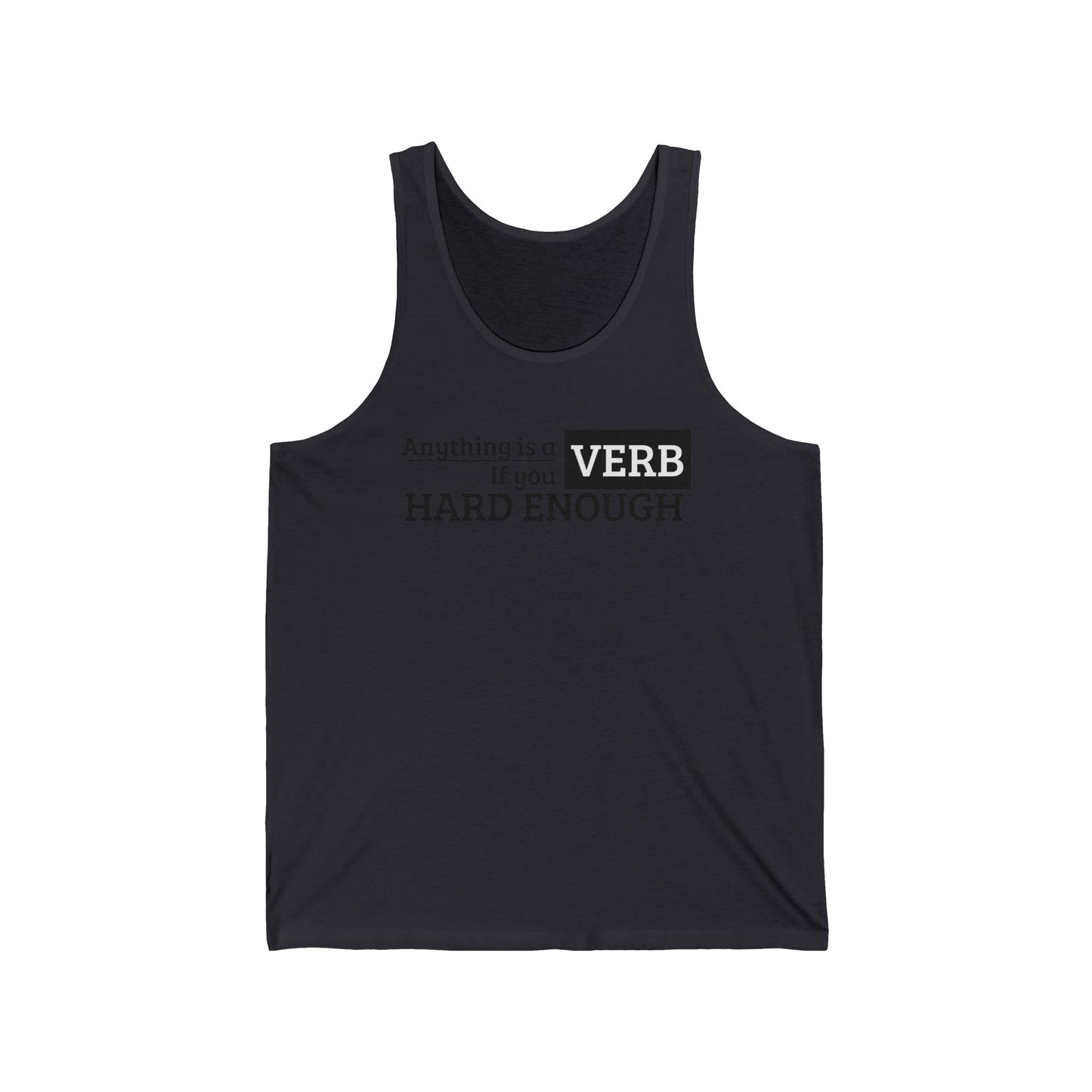 Motivational Unisex Jersey Tank Top, Perfect for Fitness, Gym Wear, Casual Outfit, Gift for Friends, Inspirational Apparel