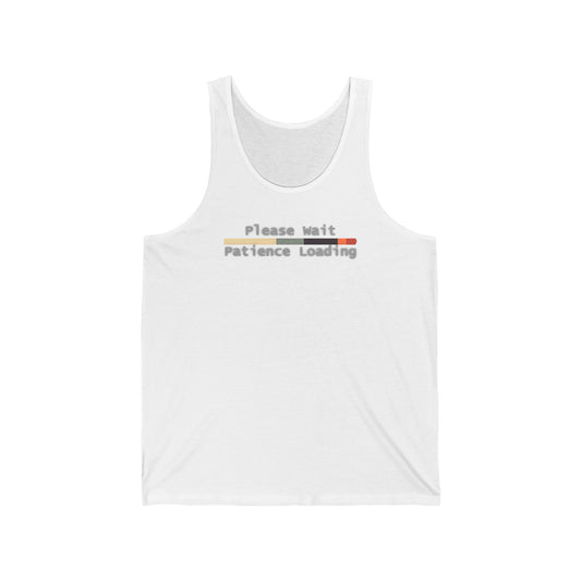 Patience Loading Tank Top, Humorous Summer Shirt, Hipster Tank for Relaxation, Unisex Gift for Tech Lovers, Funny Graphic Apparel