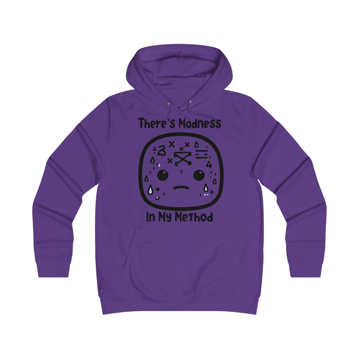 There's Madness in my Method - College Hoodie