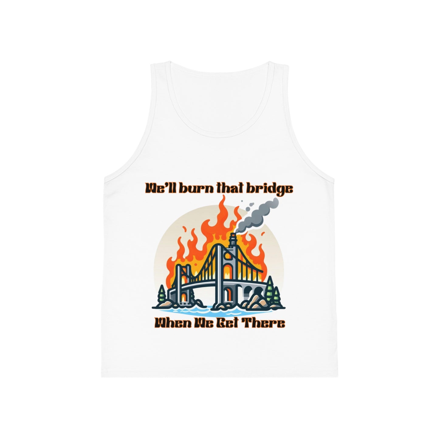 Youth Graphic Tank Top - "We'll Burn That Bridge" Design