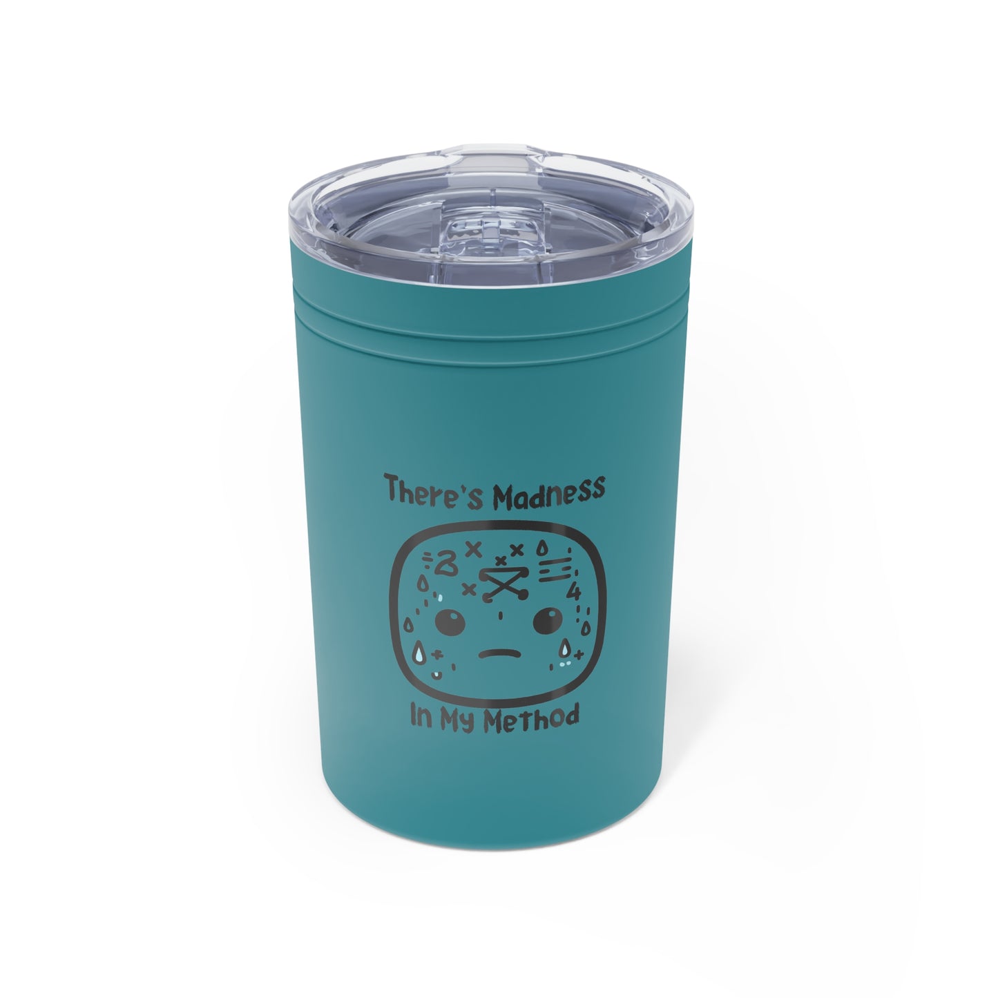 Funny Vacuum Insulated Tumbler - "There's Madness In My Method" - 11oz Coffee Cup for Creative Minds