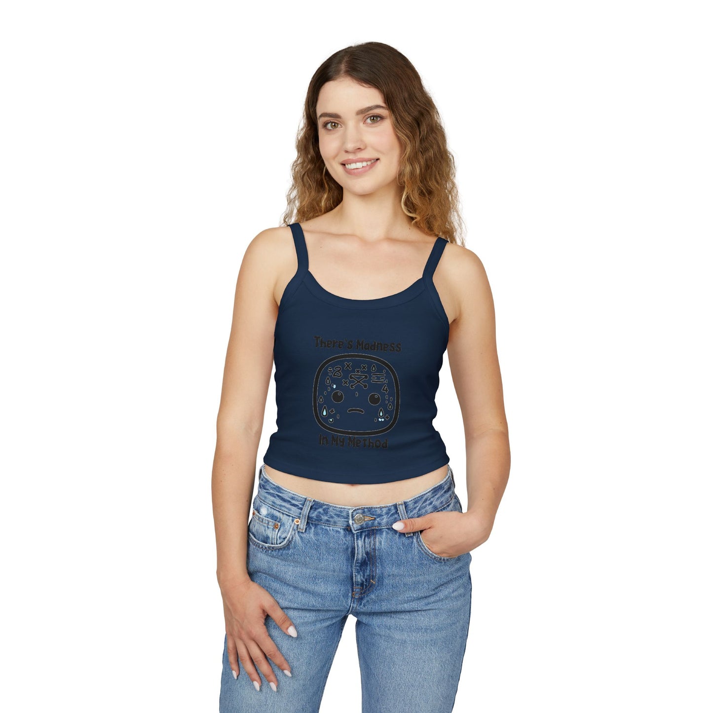 Funny Women's Spaghetti Strap Tank Top - 'There's Madness In My Method'